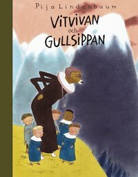 Vitvivan och Gullsippan by Pija Lindenbaum