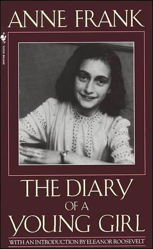 Anne Frank : The Diary of a Young Girl by Anne Frank, Anne Frank, B.M. Mooyaart-Doubleday, Eleanor Roosevelt