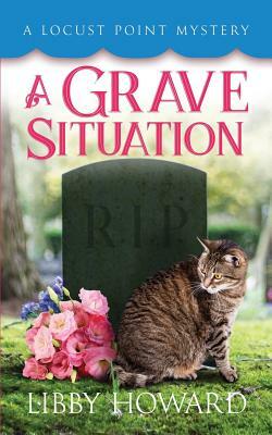 A Grave Situation by Libby Howard