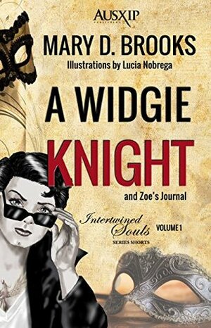 A Widgie Knight (Intertwined Souls Series Shorts, #1) by Lucia Nobrega, Mary D. Brooks
