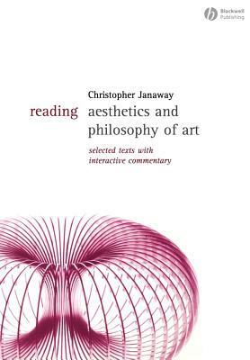 Reading Aesthetics Philosophy by Christopher Janaway