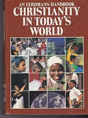 An Eerdmans Handbook, Christianity In Today's World by Robin Keeley