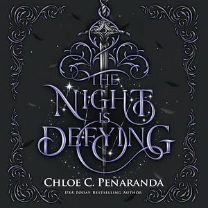 The Night Is Defying by Chloe C. Peñaranda