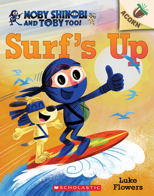Surf's Up!: An Acorn Book by Luke Flowers