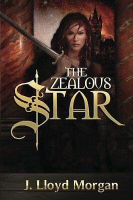 The Zealous Star by J. Lloyd Morgan