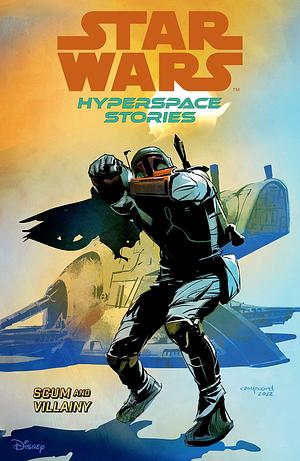 Star Wars: Hyperspace Stories Volume 2--Scum and Villainy by Various, Amanda Diebert, Michael Moreci