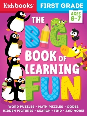 First Grade Big Book of Learning Fun by Kidsbooks