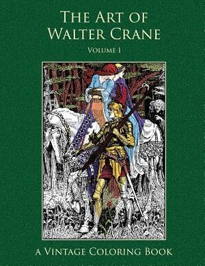 The Art of Walter Crane by Heidi Berthiaume