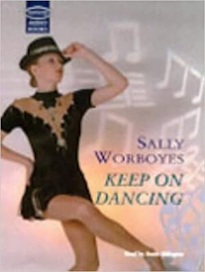 Keep on Dancing by Sally Worboyes