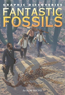 Fantastic Fossils by Rob Shone