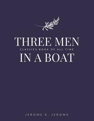 Three Men in a Boat by Jerome K. Jerome