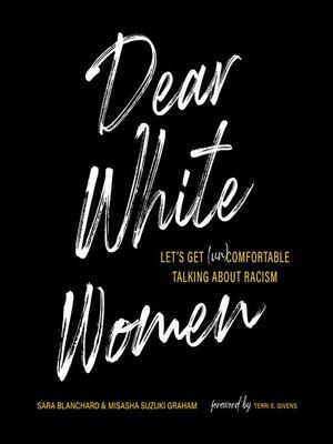Dear White Women by Sara Blanchard, Misasha Suzuki Graham