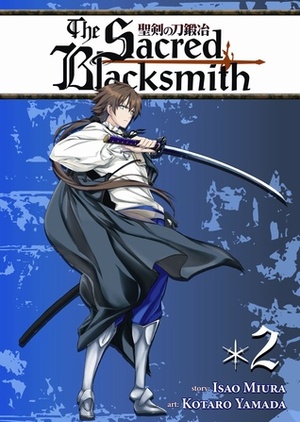 The Sacred Blacksmith Vol. 2 by 屡 那, Isao Miura