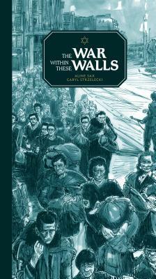 The War within These Walls by Aline Sax, Caryl Strzelecki, Laura Watkinson