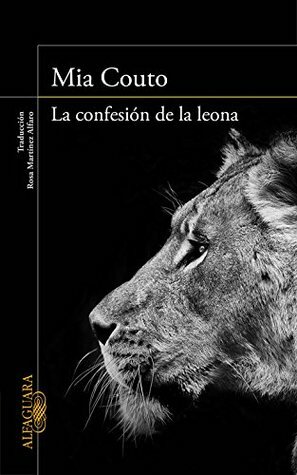 La confesión de la leona by Mia Couto