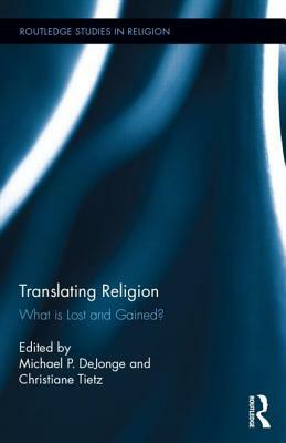 Translating Religion: What Is Lost and Gained? by 