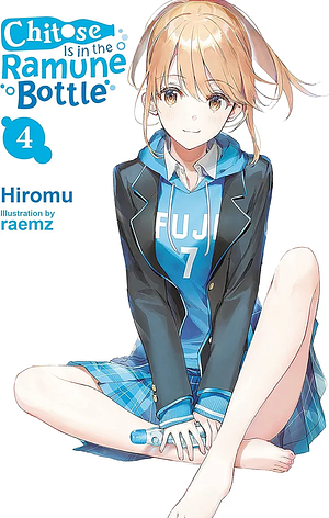 Chitose Is in the Ramune Bottle, Vol. 4, Volume 4 by Hiromu