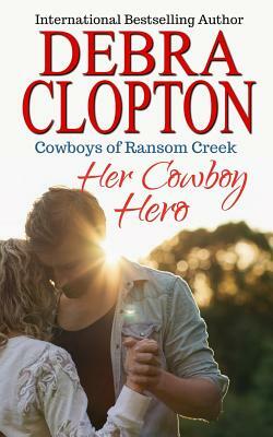 Her Cowboy Hero by Debra Clopton