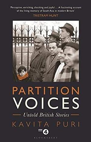 Partition Voices: Stories of Survival, Loss and Belonging by Kavita Puri