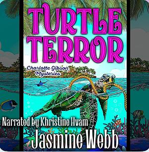 Turtle Terror by Jasmine Webb