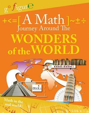 A Math Journey Around the Wonders of the World by Hilary Koll