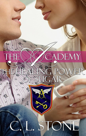 The Healing Power of Sugar by C.L. Stone