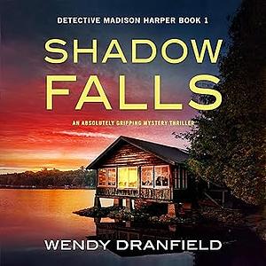 Shadow Falls by Wendy Dranfield