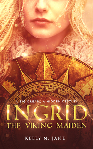 Ingrid, The Viking Maiden by Kelly N. Jane