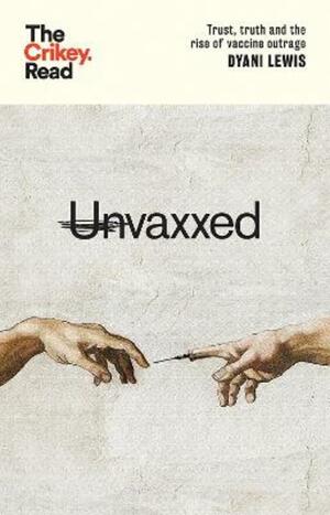 Unvaxxed by Dyani Lewis