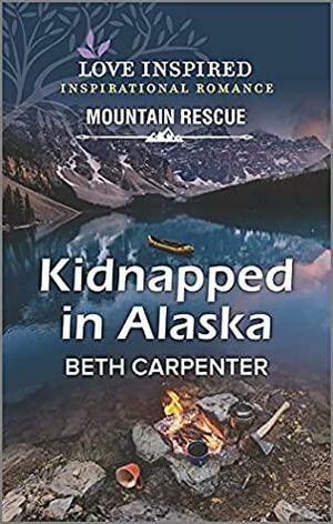 Kidnapped in Alaska by Beth Carpenter