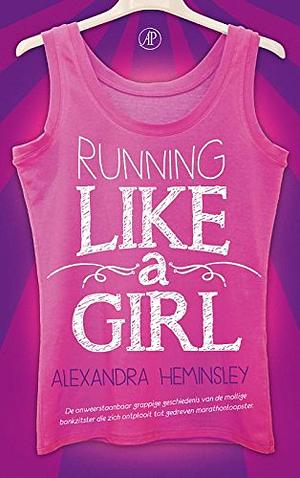 Running like a girl by Alexandra Heminsley