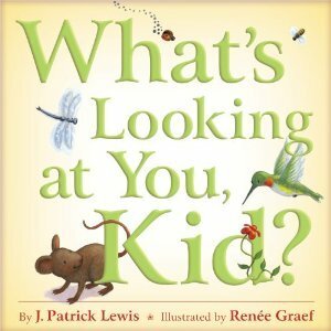 What's Looking at You, Kid? by J. Patrick Lewis