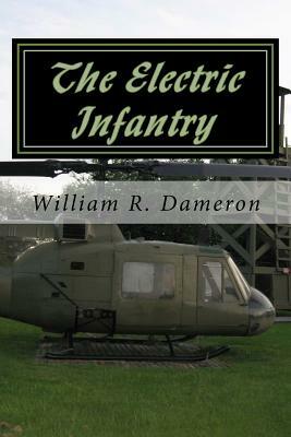 The Electric Infantry by William R. Dameron