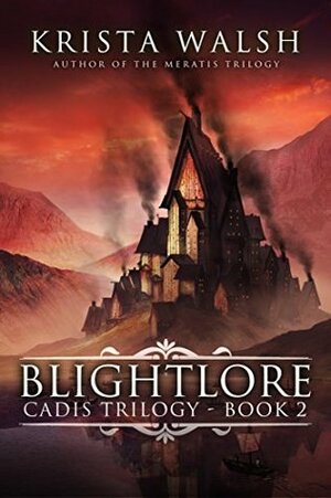 Blightlore by Krista Walsh