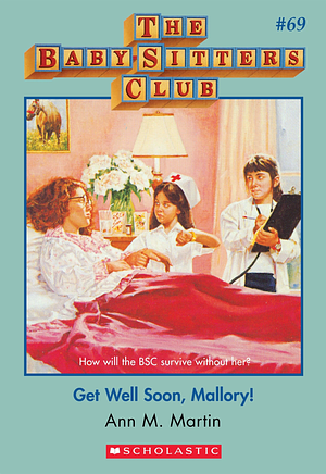 Get well soon, Mallory! by Ann M. Martin