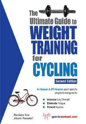 The Ultimate Guide to Weight Training for Cycling by Rob Price