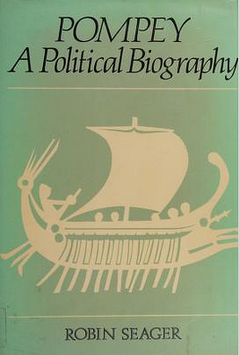 Pompey: a political biography by Robin Seager