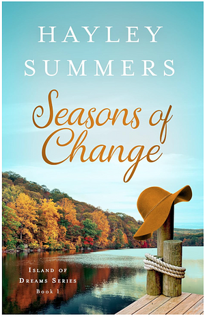 Seasons Of Change (Island Of Dreams Series Book 1) by Hayley Summers