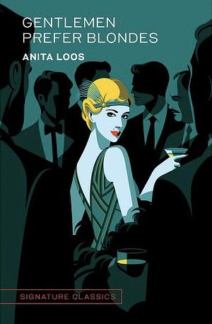 Gentlemen Prefer Blondes by Anita Loos