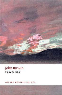 Praeterita by Francis O'Gorman, John Ruskin