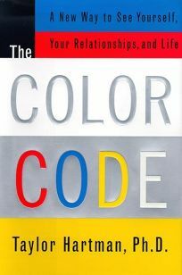 The Color Code: A New Way To See Yourself, Your Relationships, and Life by Taylor Hartman