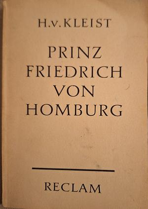 Prinz Friedrich Von Homburg by Heinrich von Kleist