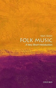 Folk Music: A Very Short Introduction by Mark Slobin