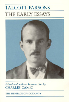 The Early Essays by Talcott Parsons