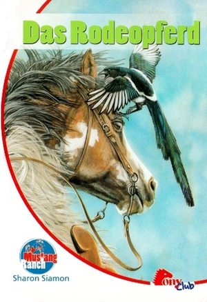 Das Rodeopferd by Jennifer Bell, Sharon Siamon