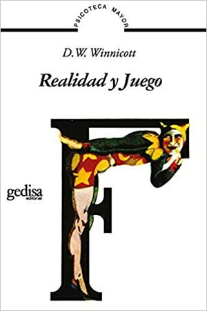 Realidad Y Juego by D.W. Winnicott