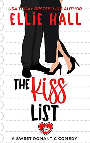 The Kiss List by Ellie Hall