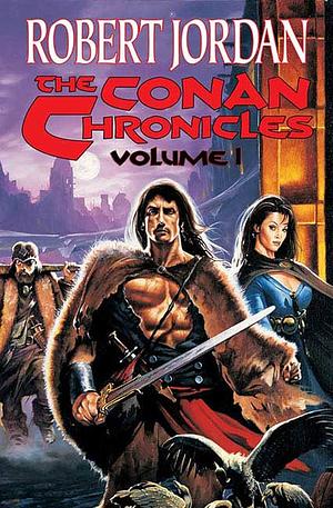 The Conan Chronicles, Volume 1 by Robert Jordan