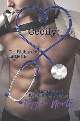 Cecily: Dr. Richards' Littles 9 by Pepper North