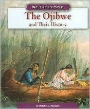 The Ojibwe and Their History by Natalie M. Rosinsky